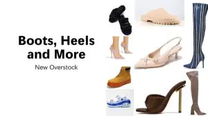 Boots, Heels & More | New Overstock Manifested Truckloads