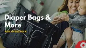 Diaper Bags & More | New Overstock Manifested Loads