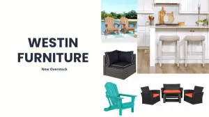 Westin Furniture | New Overstock Manifested Truckloads